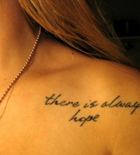 There is always hope quotes tattoo