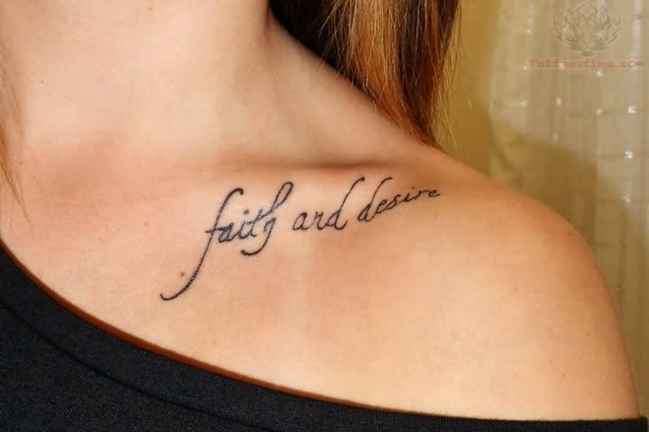 Faith and desire collarbone tattoo