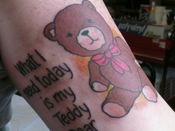 Funny teddy bear quote tattoo