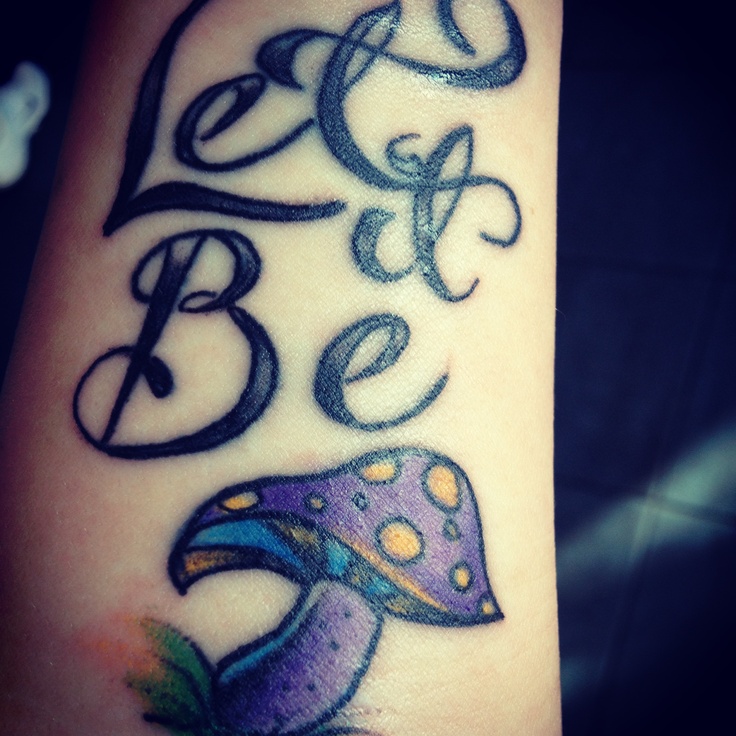 Mushroom tattoo let it be