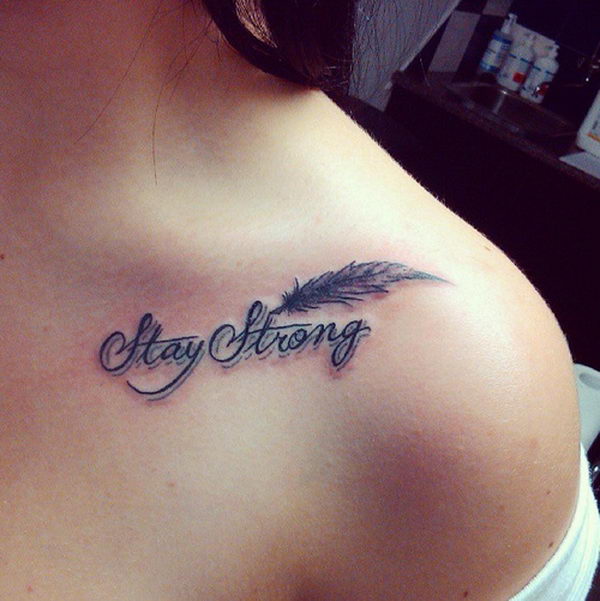 Stay strong and feather tattoo