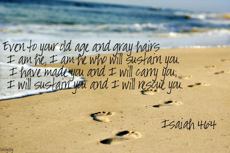 Famous Bible Quotes “Isaiah 46:4” for Tattoo Design Ideas