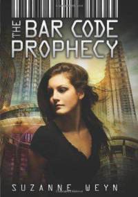 The Barcode Tattoo Prophecy Book Hardcover By Suzanne Weyn